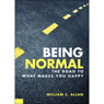 Being Normal: The Road to What Makes You Happy