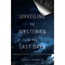Unveiling the Mysteries of the Last Days: Systematic Prophecy from Genesis to Revelation