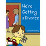 We're Getting a Divorce