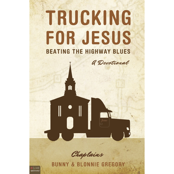 Trucking for Jesus: Beating the Highway Blues
