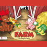 Adventures from the Farm: The Beginning