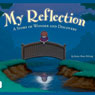 My Reflection: A Story of Wonder and Discovery