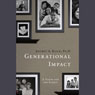 Generational Impact: A Vision for the Family