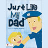 Just Like My Dad