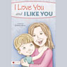 I Love You and I Like You