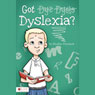 Got Dyslexia?