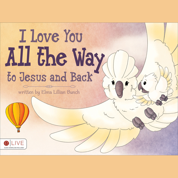 I Love You All the Way to Jesus and Back