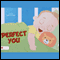 Perfect You