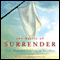 The Battle of Surrender: One Woman's Journey to Sacrifice