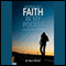 Nothing But Faith In My Pocket: A Journey Off the Pew and Into the World
