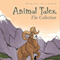 Animal Tales: The Collection