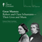 Great Masters: Robert and Clara Schumann - Their Lives and Music