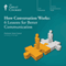 How Conversation Works: 6 Lessons for Better Communication