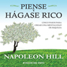 Piense y Hagase Rico [Think and Grow Rich]: Cinco pasos para crear una mentalidad de riqueza