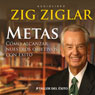 Metas: Como Alcanzar Nuestros Objetivos Con Exito: [Goals: Reaching Objectives Successfully]