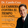 La Carrera Contra El Tiempo: Y Como Ganarla! [The Race Against Time and How to Win It]