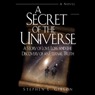 A Secret of the Universe: A Story of Love, Loss, and the Discovery of an Eternal Truth