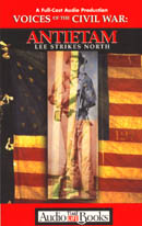 Voices of the Civil War: Antietam: Lee Strikes North