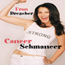 Cancer Schmancer