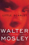 Little Scarlet: An Easy Rawlins Mystery