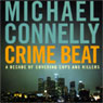 Crime Beat: A Decade of Covering Cops and Killers