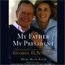 My Father, My President: A Personal Account of the Life of George H.W. Bush