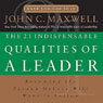 The 21 Indispensable Qualities of a Leader: Becoming the Person Others Will Want to Follow