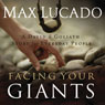 Facing Your Giants: The God Who Made a Miracle Out of David Stands Ready to Make One Out of You