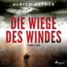 Die Wiege des Windes. Inselkrimi