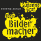 Der Bildermacher