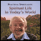 Practical Spirituality: Spiritual Life in Today's World