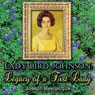 Lady Bird Johnson: Legacy of a First Lady