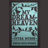 Intra Muros: My Dream of Heaven