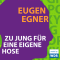 Zu jung fr eine eigene Hose