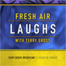 Fresh Air: Laughs