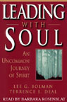 Leading with Soul: An Uncommon Journey of Spirit