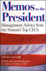 Memos to the President: Management Advice from the Nation's Top CEOs