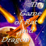The Game of Rat and Dragon