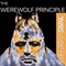 The Werewolf Principle