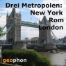 Metropolen. New York. Rom. London