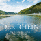Der Rhein. Eine akustische Reise zwischen Basel und Rotterdam