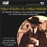 Pablo Neruda Lee a Pablo Neruda [Pablo Neruda Reading Pablo Neruda] (Texto Completo)