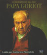 Papa Goriot [Father Goriot]