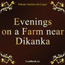 Vechera na hutore bliz Dikanki [Evenings on a Farm Near Dikanka]