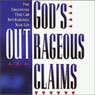 God's Outrageous Claims: Five Discoveries That Can Revolutionize Your Life