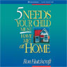 Five Needs Your Child Must Have Met at Home