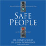 Safe People: How to Find Relationships That Are Good for You and Avoid Those That Aren't