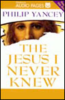 The Jesus I Never Knew