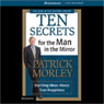 Ten Secrets for the Man in the Mirror: Startling Ideas About True Happiness