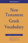 New Testament Greek Vocabulary: Learn on the Go